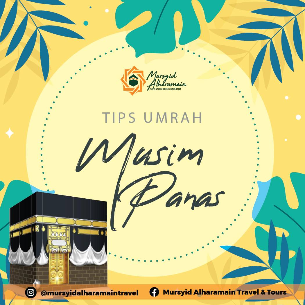 TIPS UMRAH MUSIM PANAS DAN KERING DI TANAH SUCI